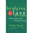thumbnail image 1 of Pre-Owned Bridging the Class Divide: And Other Lessons for Grassroots Organizing, 1 of 1