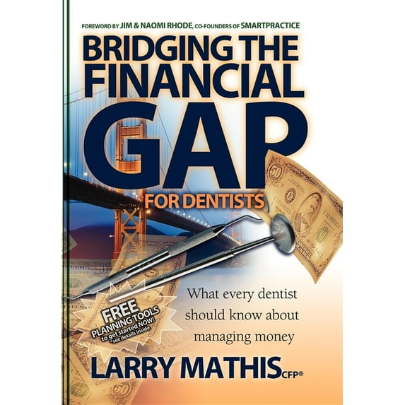 Bridging the Financial Gap for Dentists, (Paperback)