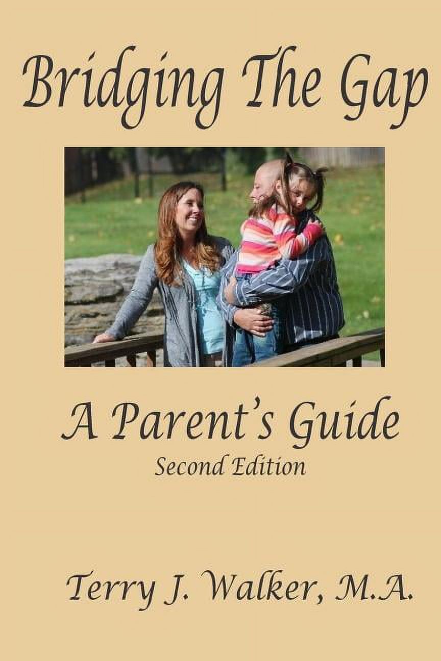 Bridging the Gap Bridging The Gap: A Parent's Guide, (Paperback ...