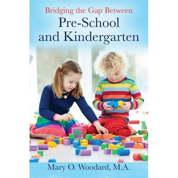 Bridging the Gap Between Pre-School and Kindergarten (Paperback)
