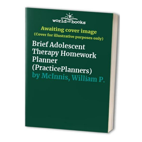 Pre-Owned Brief Adolescent Therapy Homework Planner (PracticePlanners) (Paperback) 0471344656 9780471344650