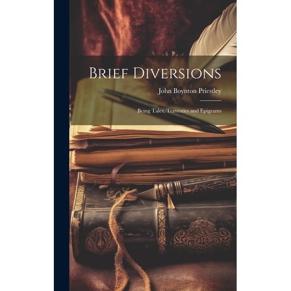 Brief Diversions: Being Tales, Travesties and Epigrams (Hardcover)