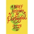 thumbnail image 1 of Brief Histories A Brief History of Portugal: Indispensable for Travellers, (Paperback), 1 of 1