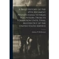 thumbnail image 1 of A Brief History of the 69th Regiment Pennsylvania Veteran Volunteers, From its Formation Until Final Muster out of the United States Service (Paperback), 1 of 6