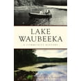thumbnail image 1 of Brief History: Lake Waubeeka: A Community History (Paperback), 1 of 1