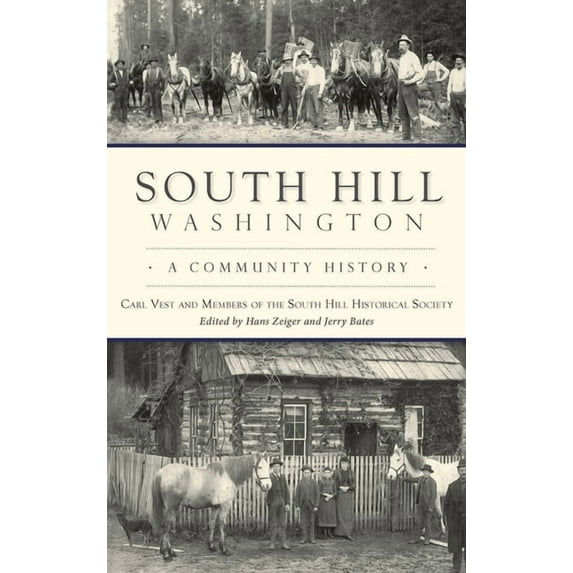 Brief History: South Hill, Washington: A Community History (Hardcover)