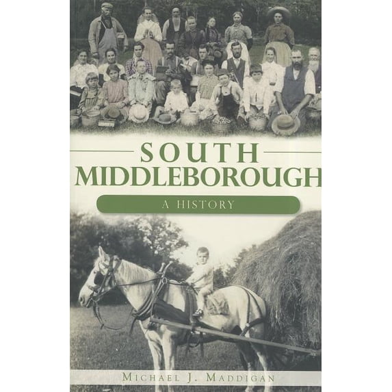 South Middleborough: A History