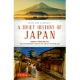 thumbnail image 1 of Brief History of Asia A Brief History of Japan: Samurai, Shogun and Zen: The Extraordinary Story of the Land of the Rising Sun, (Paperback), 1 of 1