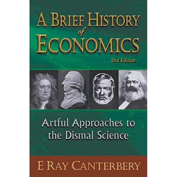 Pre-Owned Brief History of Economics, A: Artful Approaches to the Dismal Science (2nd Edition) (Paperback) 9814304808 9789814304801