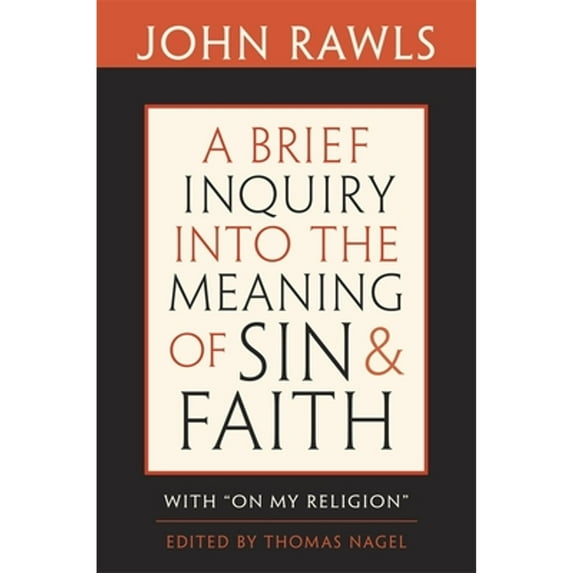 Pre-Owned Brief Inquiry Into the Meaning of Sin and Faith: With on My Religion (Paperback) 0674047532 9780674047532