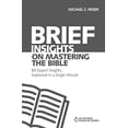 thumbnail image 1 of Pre-Owned Brief Insights on Mastering the Bible: 80 Expert Insights, Explained in a Single Minute (Paperback) 0310566606 9780310566601, 1 of 1