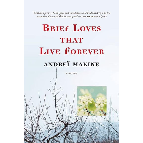 Brief Loves That Live Forever (Paperback) by Andrei Makine, Geoffrey Strachan