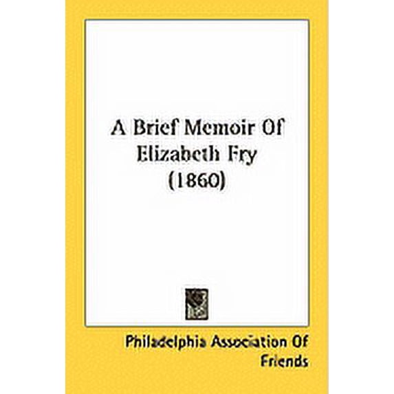 Brief Memoir Of Elizabeth Fry 1860