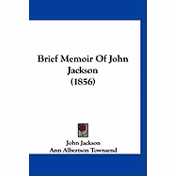 Brief Memoir Of John Jackson (1856) (Paperback)