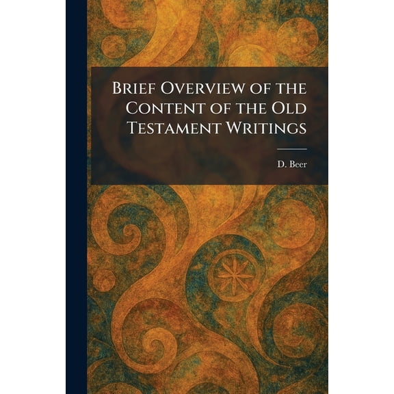Brief Overview of the Content of the Old Testament Writings, (Paperback)