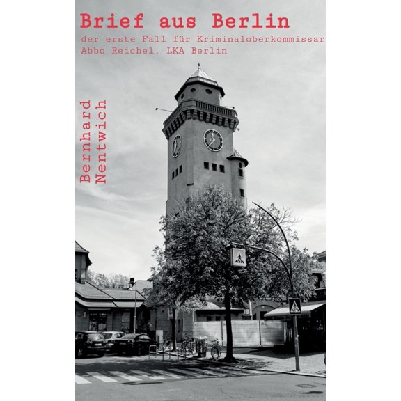Brief aus Berlin: der erste Fall fr Kriminaloberkommissar Abbo Reichel, LKA Berlin, (Paperback)