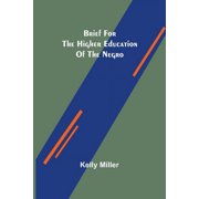 Brief for the higher education of the negro, Paperback