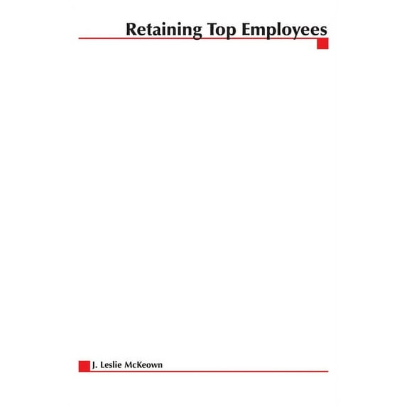 Briefcase Books (Paperback) Retaining Top Employees, (Paperback)