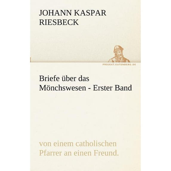 Briefe Uber Das Monchswesen - Erster Band (Paperback)