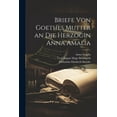 thumbnail image 1 of Briefe Von Goethes Mutter an Die Herzogin Anna Amalia (Paperback), 1 of 1
