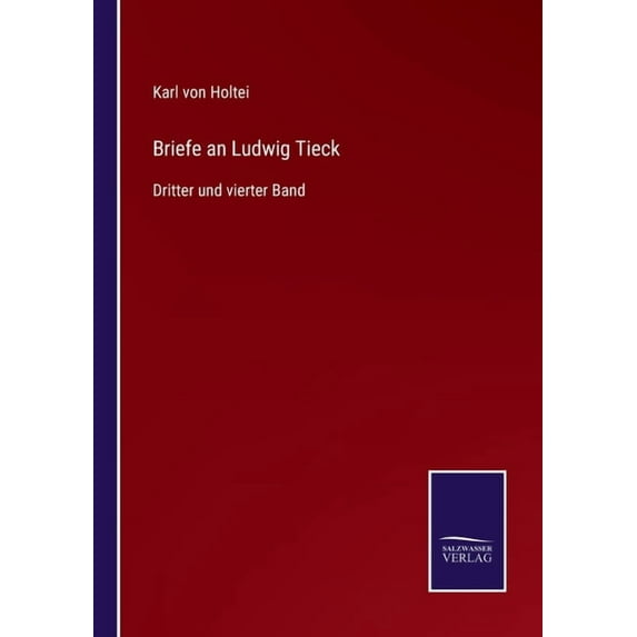 Briefe an Ludwig Tieck:Dritter und vierter Band