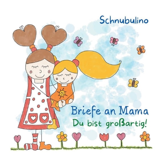 Briefe an Mama: Du bist groartig (Paperback)