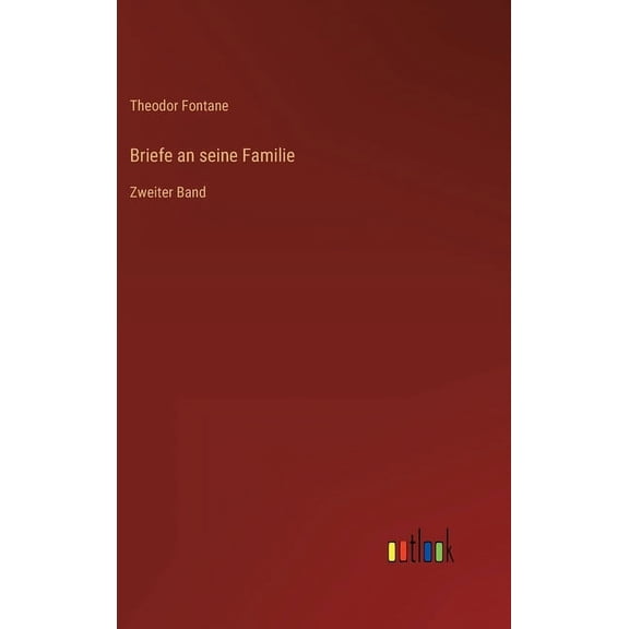 Briefe an seine Familie : Zweiter Band (Hardcover)