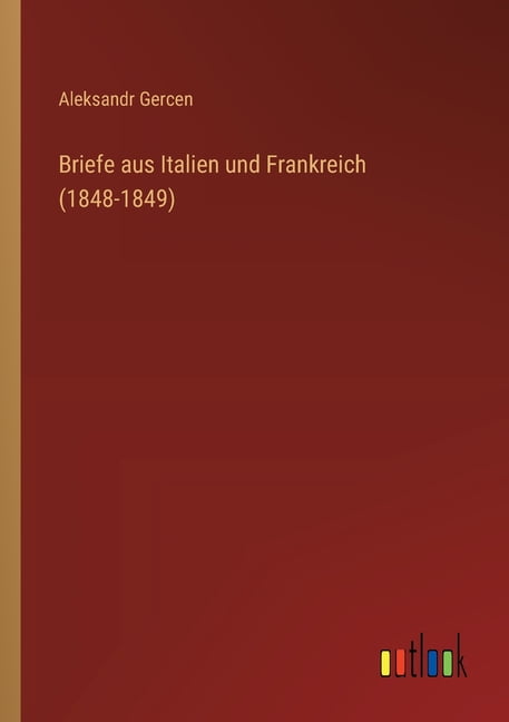 Briefe aus Italien und Frankreich (1848-1849), (Paperback)