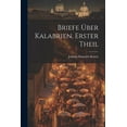 thumbnail image 1 of Briefe über Kalabrien. Erster Theil (Paperback), 1 of 1