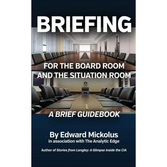 Briefing for the Board Room and the Situation Room, (Paperback)