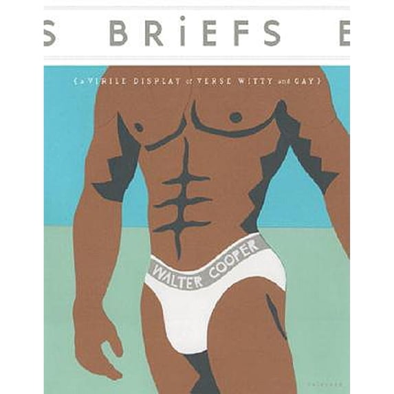Pre-Owned Briefs: A Virile Display of Verse Witty & Gay (Hardcover) 0789304066 9780789304063
