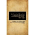 thumbnail image 1 of Briefwechsel Zwischen Friedrich Gentz Und Adam Heinrich M Ller, 1800-1829, (Paperback), 1 of 1