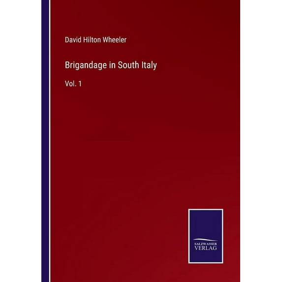 Brigandage in South Italy: Vol. 1, (Paperback)