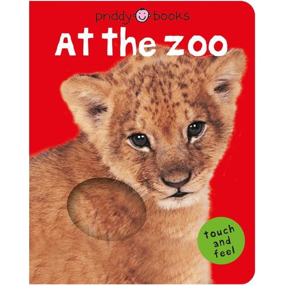 Bright Baby Touch and Feel At the Zoo (Bright Baby Touch and Feel): A First Sensory Tactile Book, (Board Book)