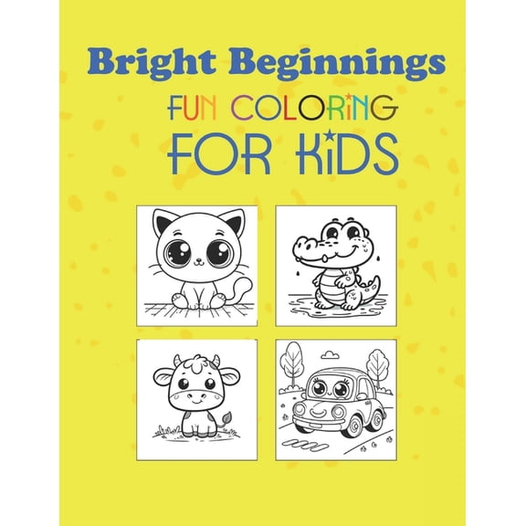 Bright Beginnings: Fun Coloring for Kids (Paperback)