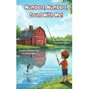 Bright Beginnings for Little Learners Numbers, Numbers, Count With Me! Helping Little Minds Learn Numbers, Hardcover