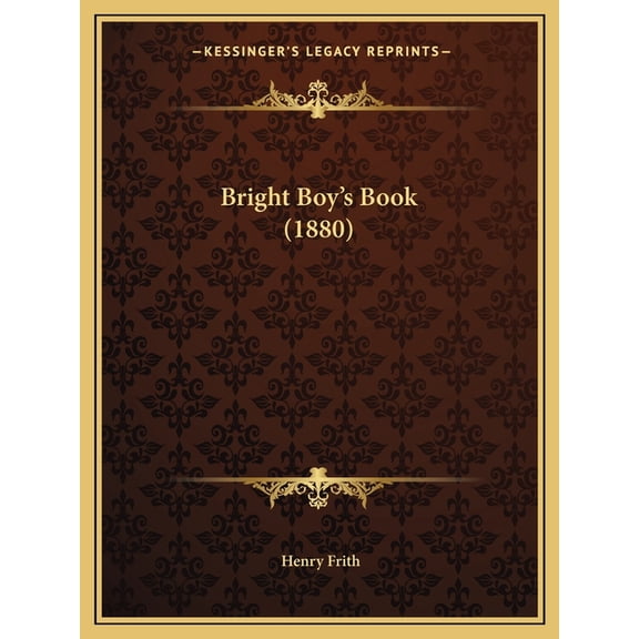 Bright Boy's Book (1880) (Paperback)