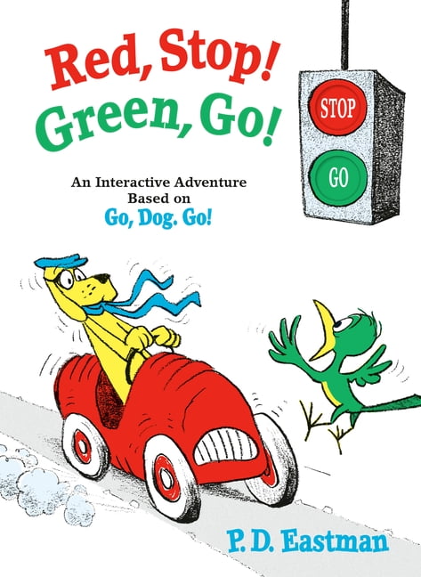 Bright & Early Playtime Books Red, Stop! Green, Go!: A Colors and Opposites Book an Interactive Adventure Based on Go, Dog. Go!, (Hardcover)