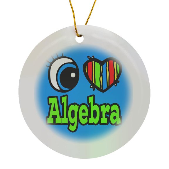 Bright Eye Heart I Love Algebra, Circle Porcelain Ornament