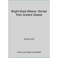 thumbnail image 1 of Pre-Owned Bright-Eyed Athena: Stories from Ancient Greece, 9780892365586, 0892365587, Hardcover, 1 edition, 1 of 1
