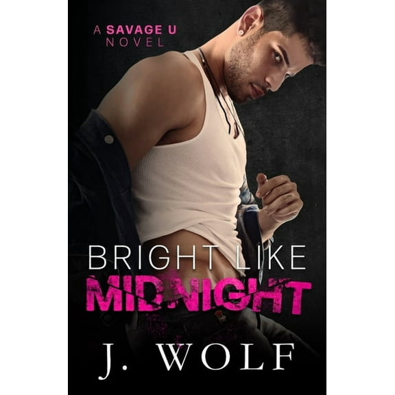 Savage U: Bright Like Midnight: A Dark College Romance (Paperback)