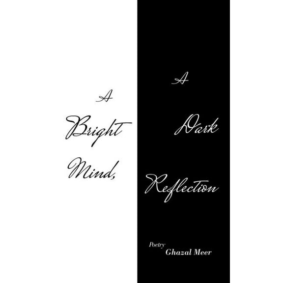 Bright Mind, a Dark Reflection