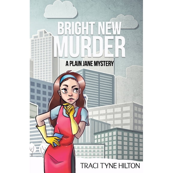 Bright New Murder: A Plain Jane Mystery (The Plain Jane Mysteries)