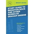 thumbnail image 1 of Bright Notes Study Guide to Brighton Rock and Other Works by Graham Greene, (Paperback), 1 of 1