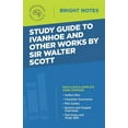 thumbnail image 1 of Bright Notes Study Guide to Ivanhoe and Other Works by Sir Walter Scott, (Paperback), 1 of 1