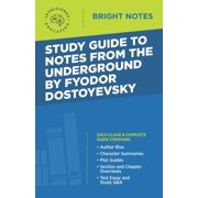 Bright Notes Study Guide to Notes From the Underground by Fyodor Dostoyevsky, Paperback