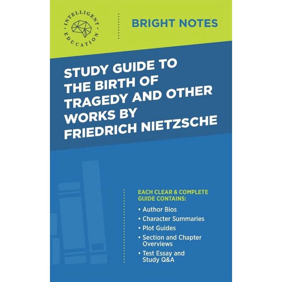 Bright Notes Study Guide to The Birth of Tragedy and Other Works by Friedrich Nietzsche, (Paperback)