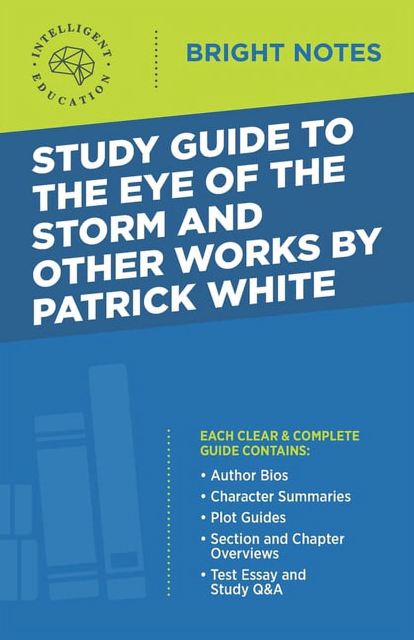 Bright Notes Study Guide to The Eye of the Storm and Other Works by ...