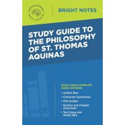 Bright Notes Study Guide to The Philosophy of St Thomas Aquinas, Paperback
