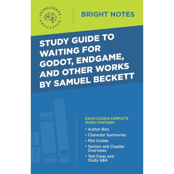 Bright Notes Study Guide to Waiting for Godot, Endgame, and Other Works by Samuel Beckett, (Paperback)